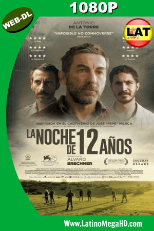 La Noche de 12 Años (2018) Latino HD WEB-DL 1080P ()